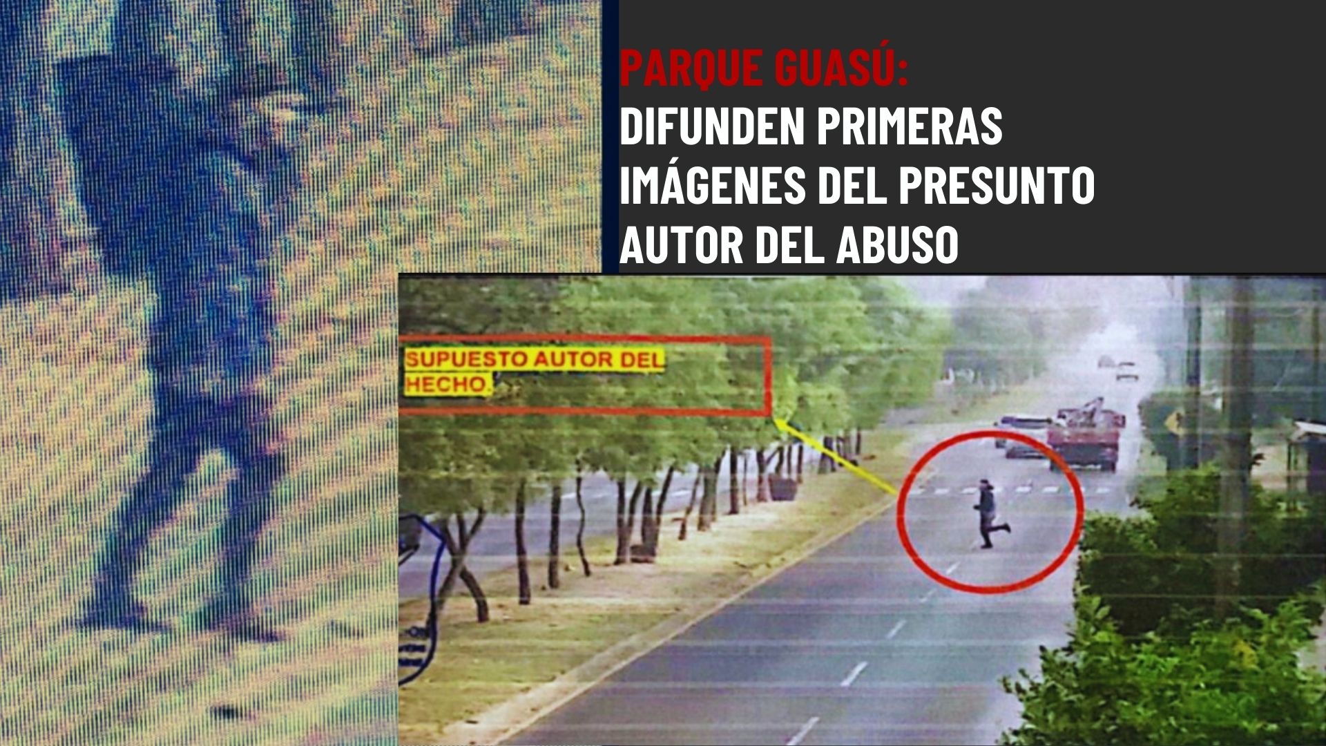 Difunden imágenes del presunto abusador en Parque Guasu